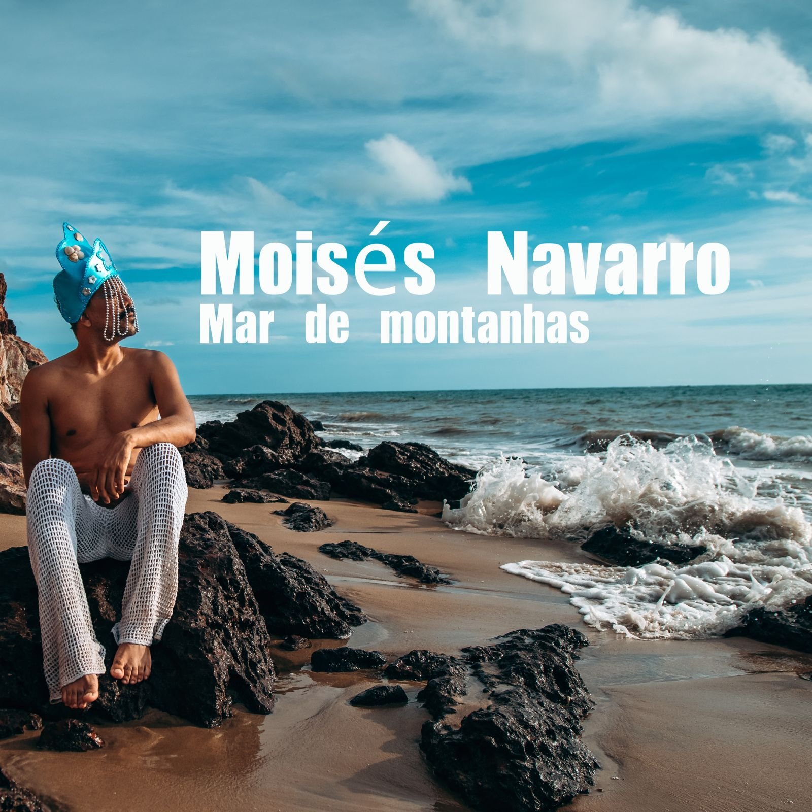 O ARTISTA DE TODOS OS RITMOS, MOISÉS NAVARRO, LANÇA SINGLE E CLIPE “MAR DE MONTANHAS”